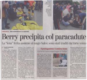 Berry precipita col paracadute La “iena”ferita assieme al mago Sales:sono stati tradidi dal forte vento