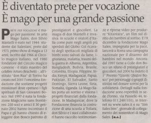 E’diventato prete per vocazione E’ mago per una grande passione