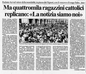 Ma quattromila ragazzini cattolici replicano:”La notizia siamo noi”